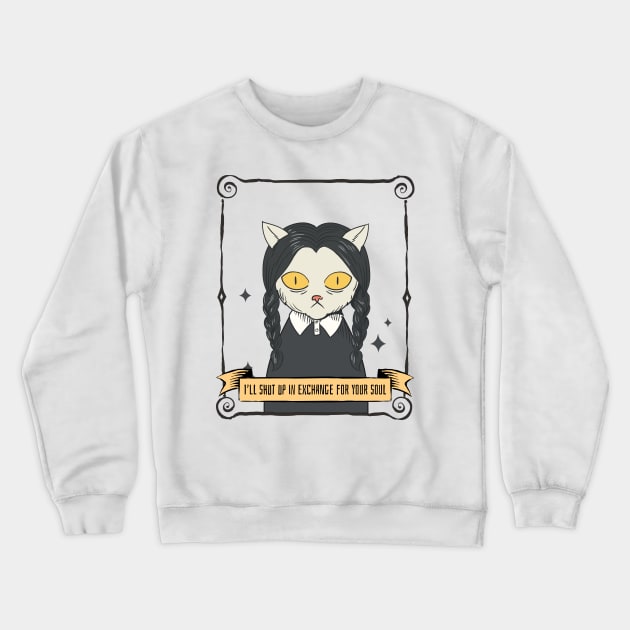 Ill Shut Up In Exchange For Your Soul Wednesday Addams Inspired Crewneck Sweatshirt by Smithys Shirts